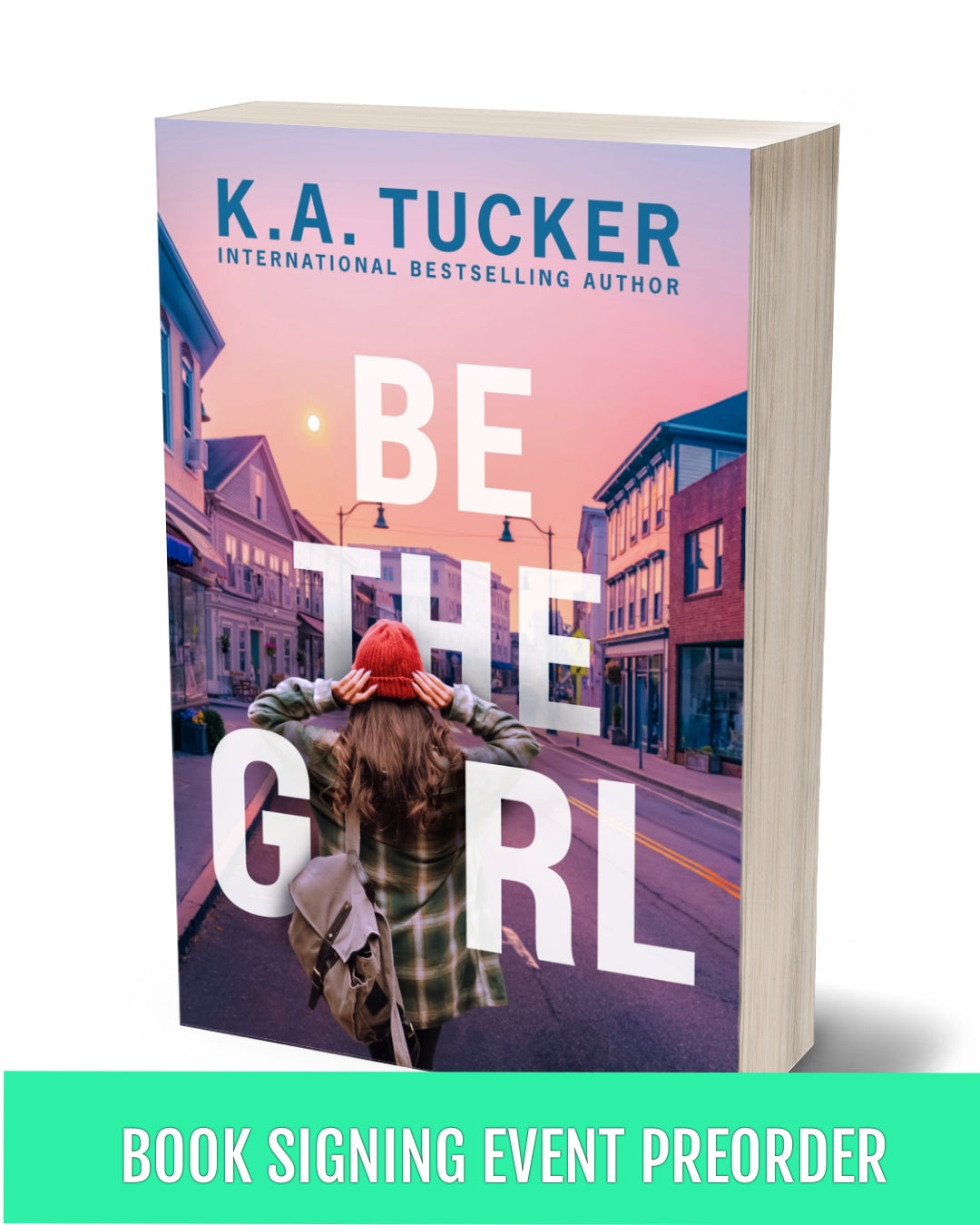 BE THE GIRL PAPERBACK (BOOK SIGNING EVENT PREORDER)