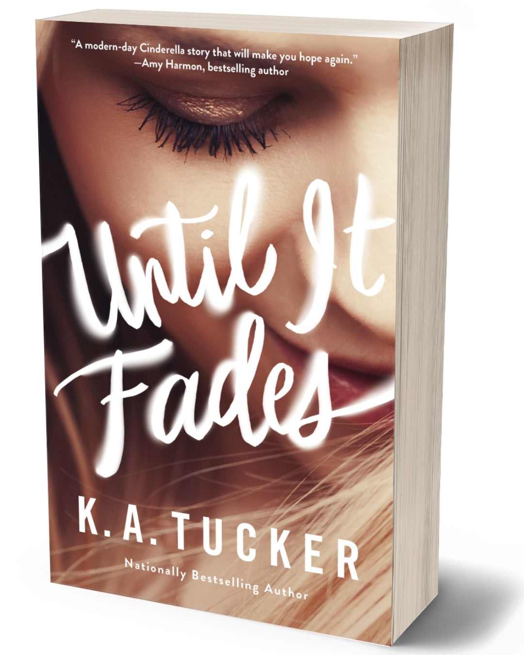 UNTIL IT FADES PAPERBACK