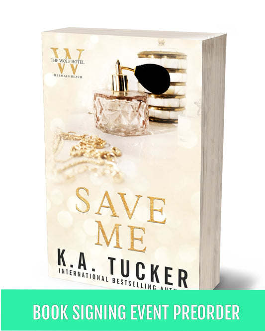 SAVE ME PAPERBACK (BOOK SIGNING EVENT PREORDER)