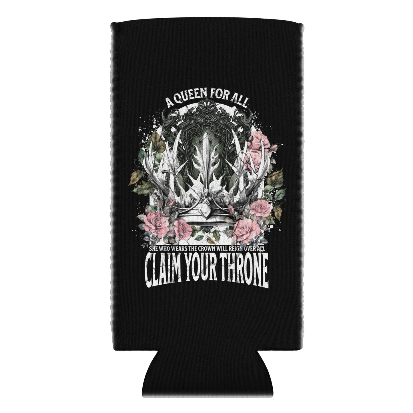 CLAIM YOUR THRONE CAN COOLER