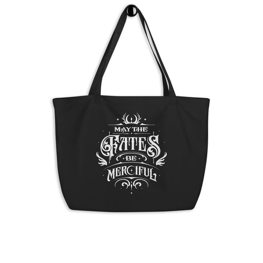 MAY THE FATES BE MERCIFUL LARGE TOTE BAG