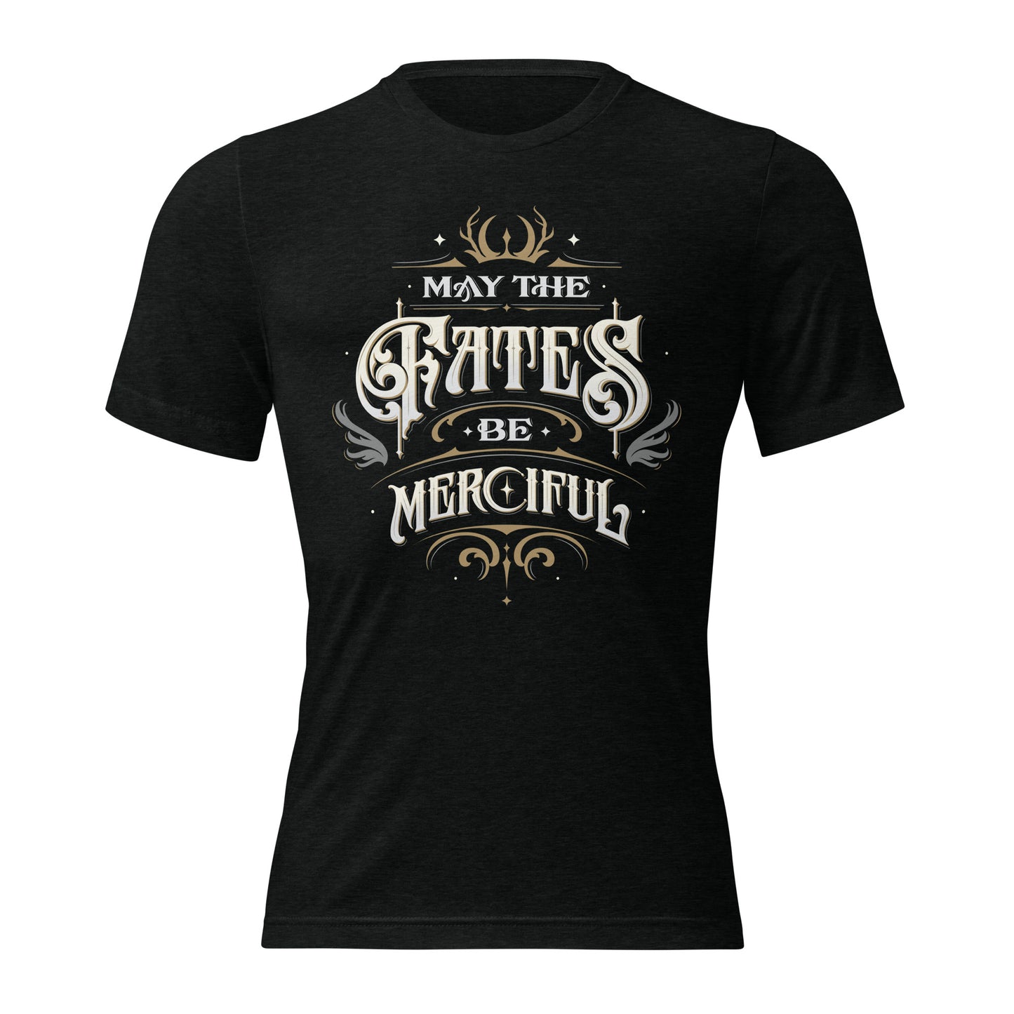 MAY THE FATES BE MERCIFUL SHORT SLEEVE T-SHIRT